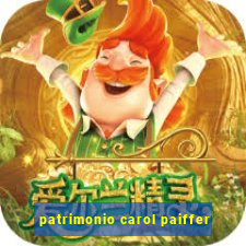 patrimonio carol paiffer